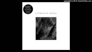 Catherine Wheel - Half Life (Original Version, I Want To Touch You LTD ED 12&#39;&#39; EP Part 02, 4-92)