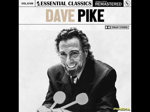 DAVE PIKE - ESSENTIAL CLASSICS (2024) (FULL ALBUM)