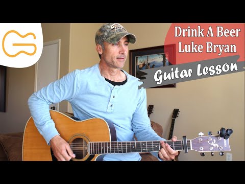 Drink A Beer - Luke Bryan - Guitar Lesson | Tutorial