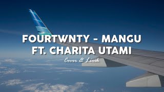 Download lagu Fourtwnty - Mangu ft. Charita Utami (Lyric) Cover By Gilang Zen mp3