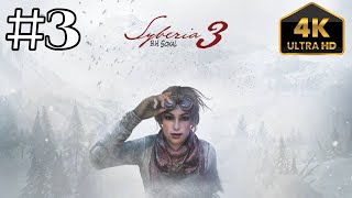 Syberia 3 Gameplay Walkthrough Part 3 - No Commentary [4k]