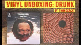 Vinyl Unboxing: Drunk (Thundercat)