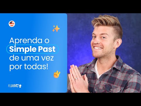 O PASSADO SIMPLES EM INGLÊS | SIMPLE PAST