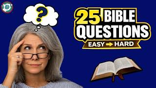 Can You Answer All 25 of These Bible Questions?
