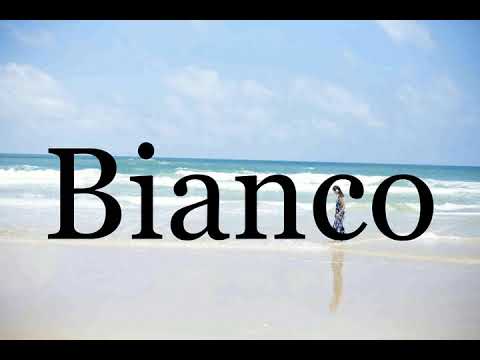 How To Pronounce Bianco🌈🌈🌈🌈🌈🌈Pronunciation Of Bianco