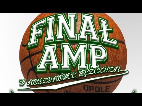 AZStv - Finał AMP 2014 w koszykówce mężczyzn OPOLE