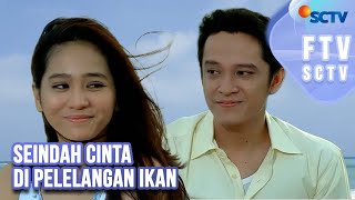 Download lagu FTV SCTV Bunga Zainal & Yogi Finanda - Seindah Cinta di Pelelangan Ikan mp3