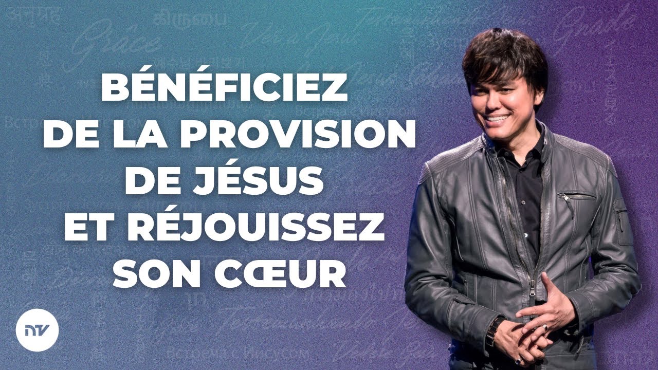 Bénéficiez de la provision de Jésus & réjouissez son cœur | Joseph Prince | New Creation TV Français