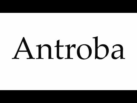 How to Pronounce Antroba