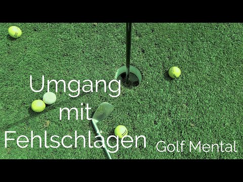 Golf MENTAL Umgang mit Fehlschlägen