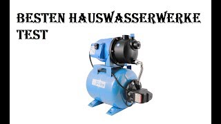 5 Besten Hauswasserwerke Test 2021