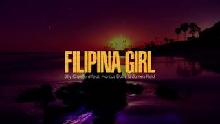 Filipina Girl — Billy Crawford feat  Marcus Davis &amp; James Reid (Lyric Video)