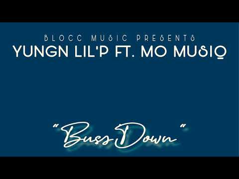 Yungn Lil'P - "Buss Down" ft. Mo Musiq  (Prod.by Joey4K)