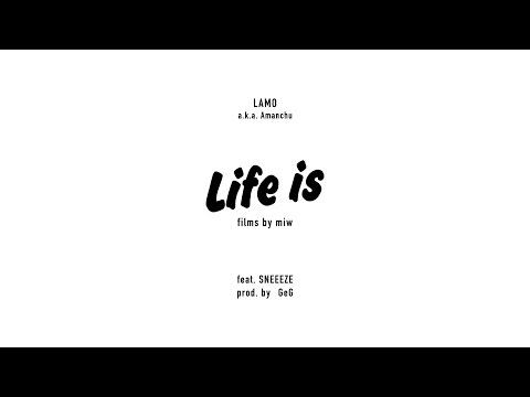 Lamo -Life is- ft SNEEEZE   pro.GeG