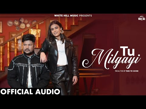 Tu Milgayi (Full Audio) — watch video