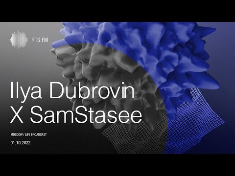 RTS fm x DK  / Ilya Dubrovin x SamStasee / 01.10.22