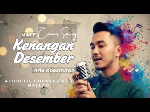 Kenangan Desember - Arie Koesmiran (Cover) Acoustic Country Pop Ballad Version