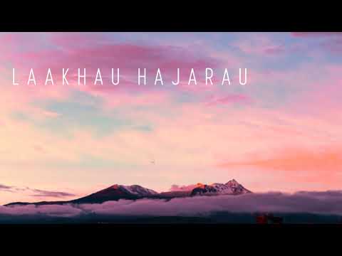 Yabesh Thapa - Laakhau Hajarau