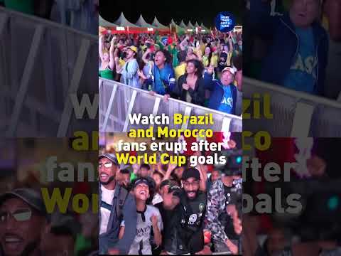 Watch Brazil and Morocco fans erupt in celebration after World Cup goals
