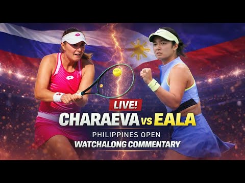 Alina Charaeva vs Alexandra Eala Live | Women's Singles Philippines Open Watchalong Commentary