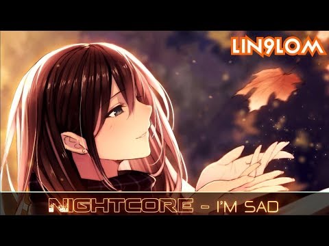 Nightcore - I'M SAD