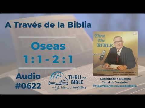 Oseas 1 : 1 - 2 : 1 #622 J Vernon McGee  #oseas