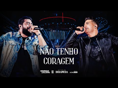 Henrique e Juliano - NÃO TENHO CORAGEM - DVD Ao Vivo No Ibirapuera