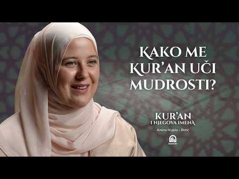 Ḥakīm & Ḥikmah: Qur’an as a Wise Revelation | Amina Mujela-Botic │ Qur'an & Its Names | E15