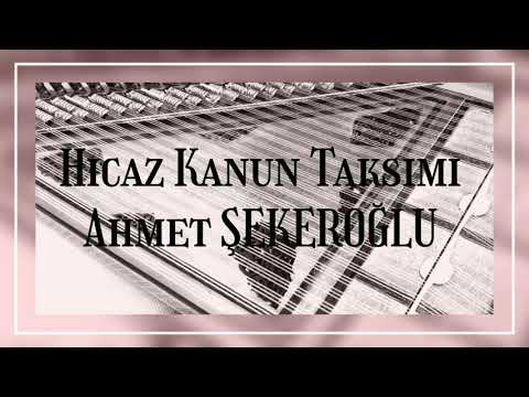 Hicaz Kanun Taksimi-Ahmet Şekeroğlu