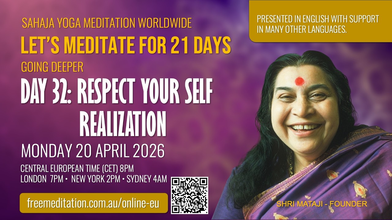21 Day Meditation | Day 32: Respect Your Self Realization | 20 April 2026, Hosted by Sahaja Yoga