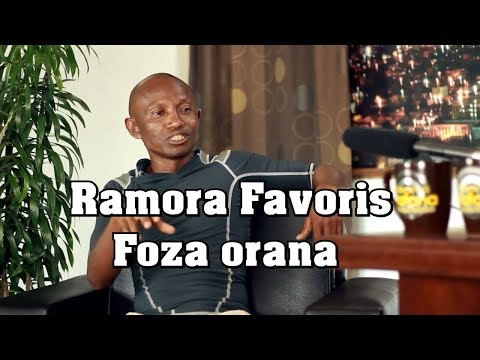 Ramora Favoris foza orana (tapaka ny tsinay mijery azy !!! MDRRRR)