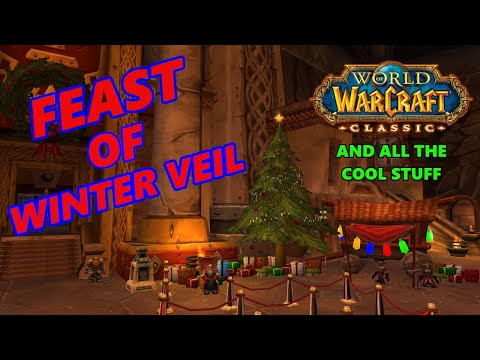 Feast of Winter Veil in Classic WoW And Why You Should Care