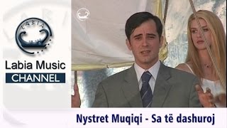 Download lagu Nystret Muqiqi - Sa të dashuroj mp3