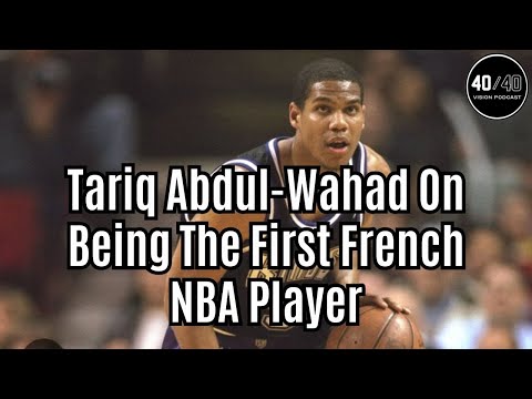 Becoming the First French Player Drafted in the NBA | Tariq Abdul-Wahad’s Journey