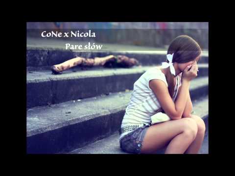 CoNe x Nicola - Parę Słów ( Smutne piosenki o miłości ) 2012