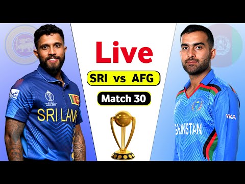 Sri Lanka Vs Afghanistan Live World Cup - Match 30 | SL vs AFG Live Score