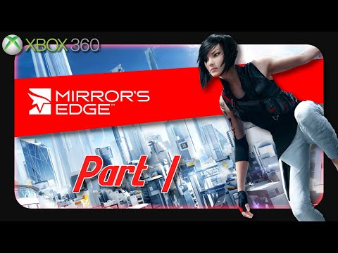Retro Let's Play: Mirrors Edge - Part 1 | Xbox360 (Original Hardware)