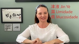 Jin Ye, Umidade e Mucosidade