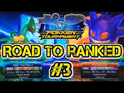 Pokken Tournament - Road to Ranked #3 Sceptile vs Gengar
