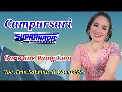 Yang Lagi viral ! pencinta Garwane wong  Liyo // Erin Sabrina ft Karno Mc // SUPRA NADA
