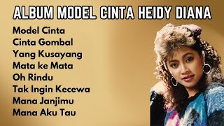 Download lagu Heidy Diana Album Model Cinta | Kompilasi Lagu Nostalgia Terpopuler Heidy Diana mp3