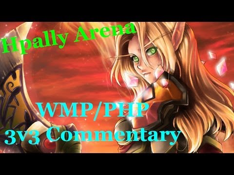 [5.4] Holy Paladin Pvp: WMP/PHP Arena Commentary - World of Warcraft Mists of Pandaria