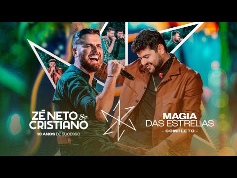 Zé Neto e Cristiano - #MagiaDasEstrelas COMPLETO (10 Anos de Sucesso)