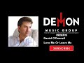 Daniel O'Donnell - Love Me Or Leave Me