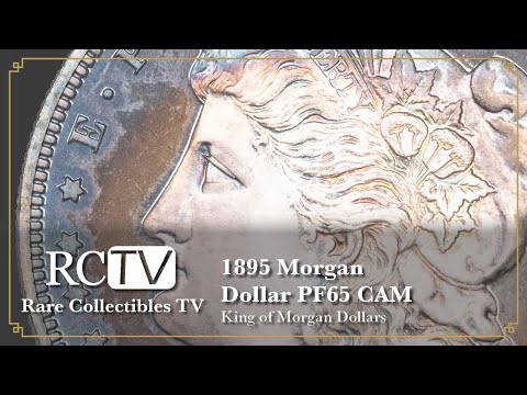 King of Morgan Dollars: 1895 Morgan Dollar PF65 CAM