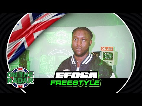 The Efosa "On The Radar" Freestyle (OTR UK 🇬🇧)