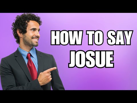 How To Pronounce Josue (Correctly)
