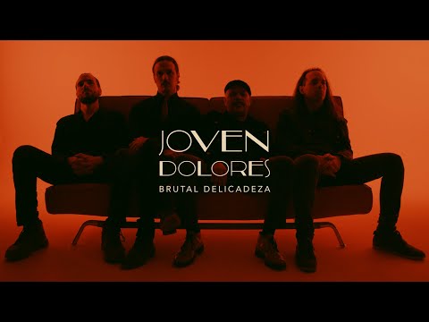 Joven Dolores - Brutal Delicadeza [Videoclip Oficial]