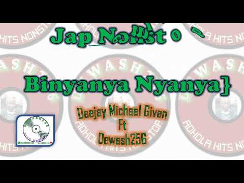 Jap Nonstop Remixed {Binyanya Nyanya} - Dj Michael Given ft Dewash256