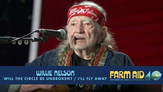 Willie Nelson – Will the Circle Be Unbroken? / I'll Fly Away (Live at Farm Aid 40)